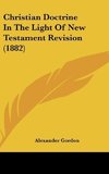 Christian Doctrine In The Light Of New Testament Revision (1882)