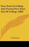 Four Years In College And Twenty-Five Years Out Of College (1884)