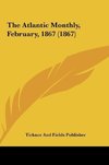 The Atlantic Monthly, February, 1867 (1867)