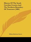 History Of The South Carolina Cession And The Northern Boundary Of Tennessee (1884)