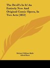 The Devil's In It! An Entirely New And Original Comic Opera, In Two Acts (1852)