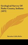 Geological Survey Of Parke County, Indiana (1872)