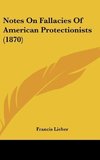 Notes On Fallacies Of American Protectionists (1870)