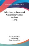 Selections In Prose And Verse From Various Authors (1874)