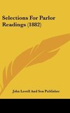 Selections For Parlor Readings (1882)