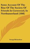 Some Account Of The Rise Of The Society Of Friends In Cornwood, In Northumerland (1848)