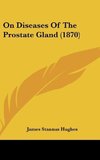 On Diseases Of The Prostate Gland (1870)