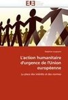 L'action humanitaire d'urgence de l'Union européenne