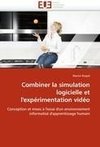 Combiner la simulation logicielle et l'expérimentation vidéo