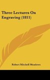 Three Lectures On Engraving (1811)