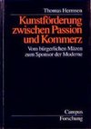 Kunstförderung zwischen Passion und Kommerz