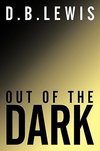 Out of the Dark