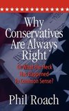 Why Conservatives Are Always Right