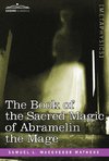 Mathers, S: Book of the Sacred Magic of Abramelin the Mage