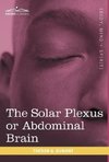 The Solar Plexus or Abdominal Brain