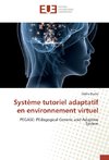 Système tutoriel adaptatif en environnement virtuel