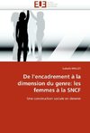 De l'encadrement à la dimension du genre: les femmes à la SNCF