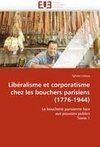 Libéralisme et corporatisme chez les bouchers parisiens (1776-1944)