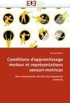 Conditions d'apprentissage moteur et représentations sensori-motrices