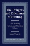 The Delights and Dilemmas of Hunting