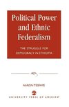 Political Power and Ethnic Federalism