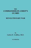 The Commander-In-Chief's Guard. Revolutionary War