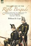 The History of the Rifle Brigade-During the Kaffir Wars, The Crimean War, The Indian Mutiny, The Fenian Uprising and the Ashanti War