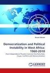 Democratization and Political Instability in West Africa: 1960-2010