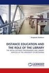 DISTANCE EDUCATION AND THE ROLE OF THE LIBRARY