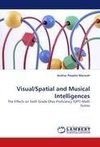 Visual/Spatial and Musical Intelligences