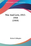 War And Love, 1915-1918 (1919)