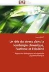 Le rôle du stress dans la lombalgie chronique, l'asthme et l'obésité