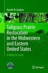 Tallgrass Prairie Restoration in the Midwestern and Eastern United States