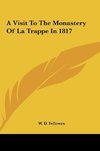 A Visit To The Monastery Of La Trappe In 1817