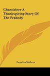 Chanticleer A Thanksgiving Story Of The Peabody