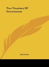 Two Treatises Of Government