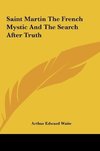 Saint Martin The French Mystic And The Search After Truth