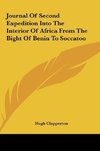 Journal Of Second Expedition Into The Interior Of Africa From The Bight Of Benin To Soccatoo