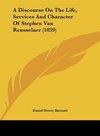 A Discourse On The Life, Services And Character Of Stephen Van Rensselaer (1839)