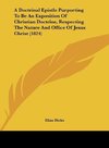 A Doctrinal Epistle Purporting To Be An Exposition Of Christian Doctrine, Respecting The Nature And Office Of Jesus Christ (1824)