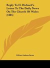 Reply To H. Richard's Letter To The Daily News On The Church Of Wales (1885)