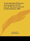 Twelve Sketches Of Scenery And Antiquities On The Line Of The Great North Of Scotland Railway (1883)