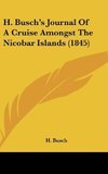 H. Busch's Journal Of A Cruise Amongst The Nicobar Islands (1845)