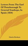 Letters From The Earl Of Peterborough To General Stanhope, In Spain (1834)