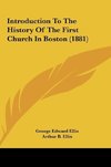 Introduction To The History Of The First Church In Boston (1881)