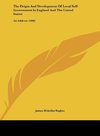 The Origin And Development Of Local Self-Government In England And The United States