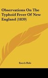 Observations On The Typhoid Fever Of New England (1839)