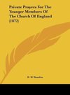 Private Prayers For The Younger Members Of The Church Of England (1872)