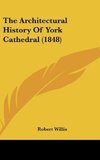 The Architectural History Of York Cathedral (1848)