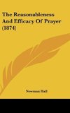 The Reasonableness And Efficacy Of Prayer (1874)